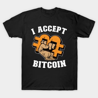 I Accept Bitcoin Fist Funny Crypto BTC Gift T-Shirt